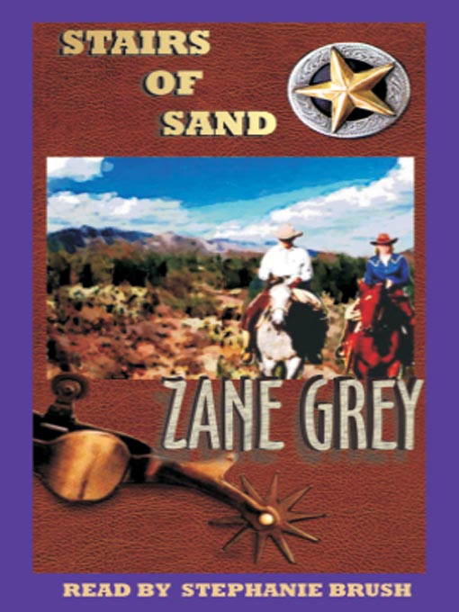 Title details for Stairs of Sand by Zane Grey - Available